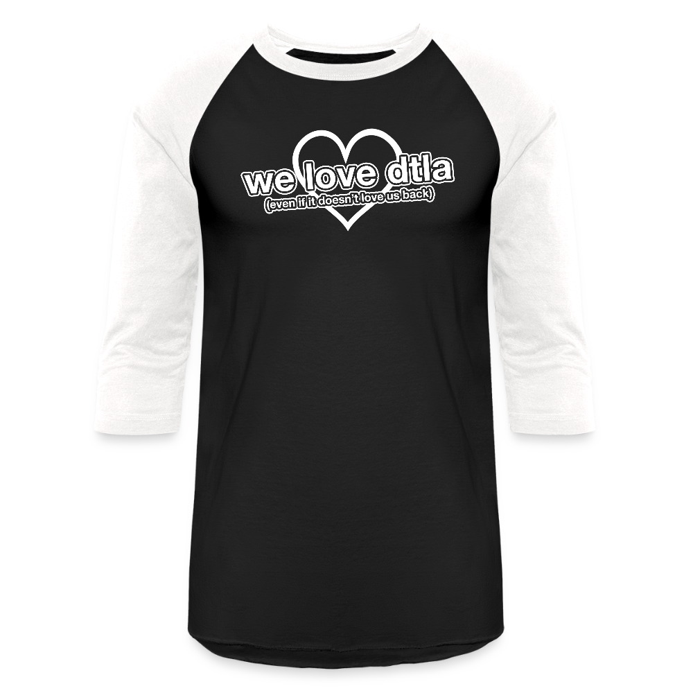 Even If It Doesn't Love Us Back - Baseball T-Shirt - black/white