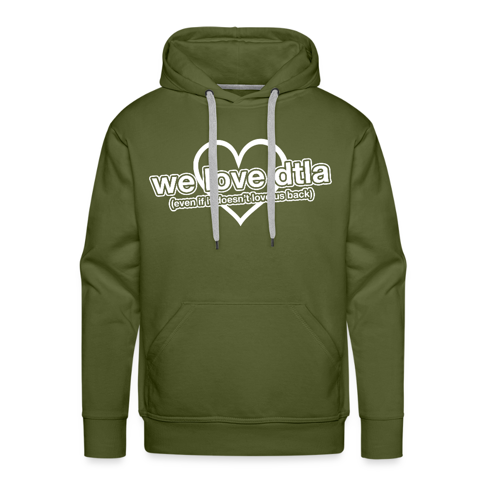 Even If It Doesn't Love Us Back - Premium Hoodie - olive green