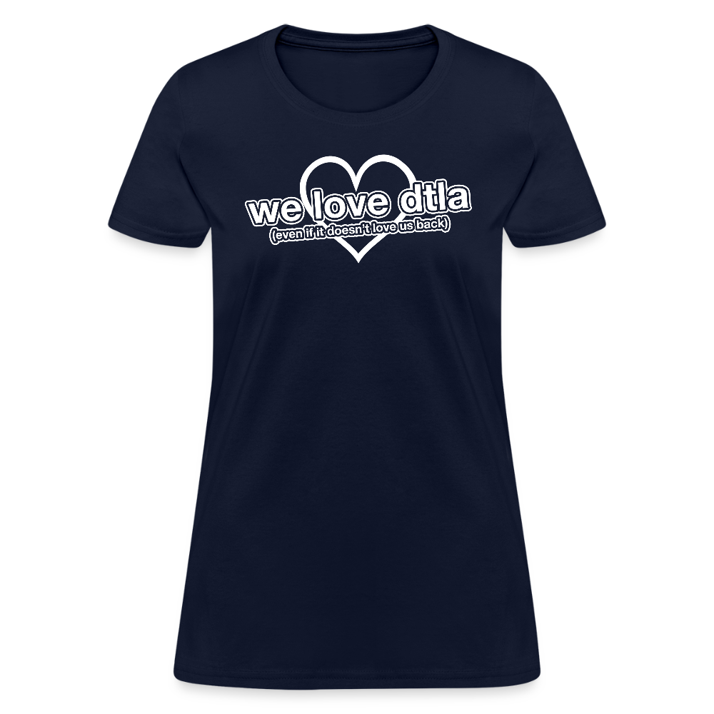 Even If It Doesn't Love Us Back - Women's T-Shirt - navy